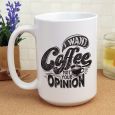 Novelty Personalised Coffee Mug 15oz - Want Coffee