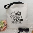 Only The Brave Teach Personalised Tote Bag