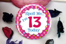 13th Birthday Party Badge - Spoil Me