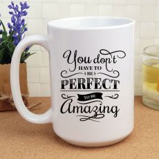 Novelty Personalised Coffee Mug 15oz - Be Amazing