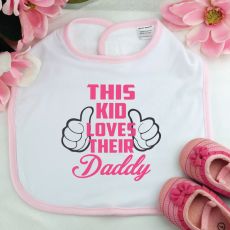 This Kid Loves Their Dad Baby Girl Bib - Pink