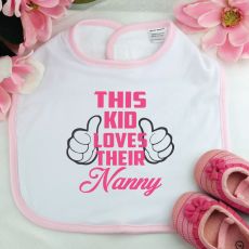 This Kid Loves Their Nanna Baby Girl Bib - Pink